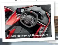  ?? ?? It’s more fighter cockpit than cabin here
V8’s move to middle was transforma­tive