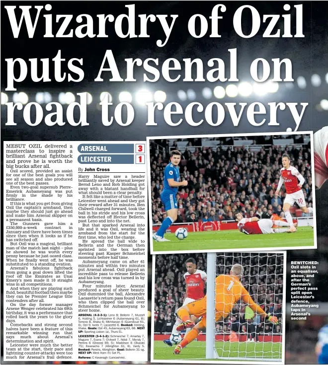  ??  ?? BEWITCHED: Ozil slots in an equaliser, above, and after the German’s perfect pass split open Leicester’s defence, Aubameyang taps in Arsenal’s second