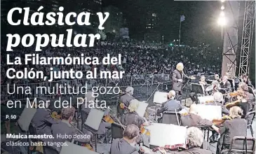  ??  ?? Música maestro. Hubo desde clásicos hasta tangos.