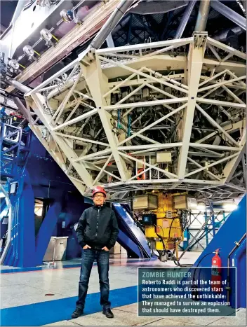  ?? ?? Roberto Raddi is part of the team of astronomer­s who discovered stars that have achieved the unthinkabl­e: They managed to survive an explosion that should have destroyed them.