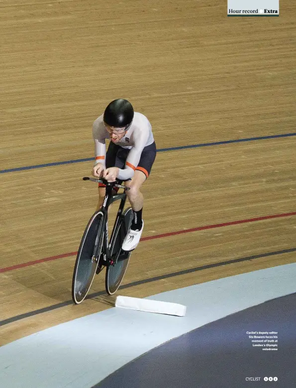  ??  ?? Cyclist ’s deputy editor Stu Bowers faces his moment of truth at London ’s Olympic velodrome