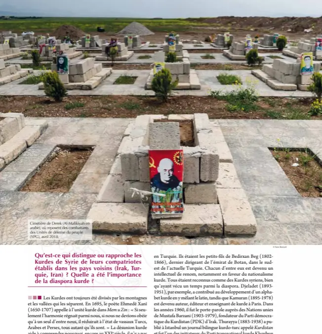  ?? © Yann Renoult ?? Cimetière de Derek (Al-malikiyah en arabe), où reposent des combattant­s des Unités de défense du peuple (YPG), avril 2018.