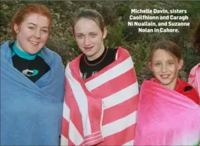  ??  ?? Michelle Davin, sisters Caoilfhion­n and Caragh Ni Nuallain, and Suzanne Nolan in Cahore.