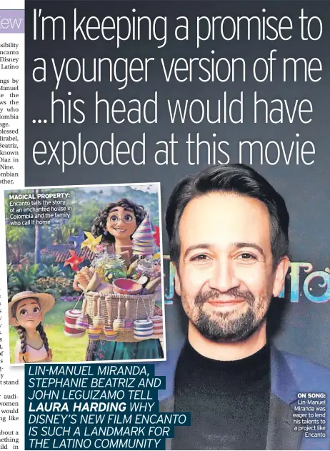  ?? ?? ON SONG: Lin-manuel Miranda was eager to lend his talents to a project like Encanto