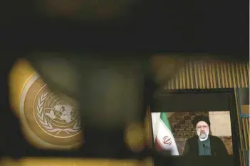  ?? — AFP ?? Iran’s President’s Ebrahim Raisi remotely addresses the 76th Session of the UN General Assembly on Tuesday.