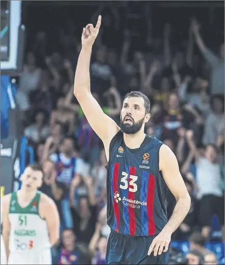  ?? Foto: PERE PUNTÍ ?? Nikola Mirotic, ala-pívot del Barça,celebrando una de sus canastas en el encuentro de ayer en el Palau ante el Zalgiris