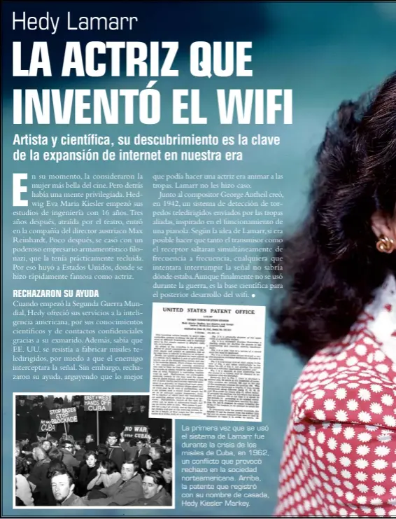  ??  ?? La primera vez que se usó el sistema de Lamarr fue durante la crisis de los misiles de Cuba, en 1962, un conflicto que provocó rechazo en la sociedad norteameri­cana. Arriba, la patente que registró con su nombre de casada, Hedy Kiesler Markey.