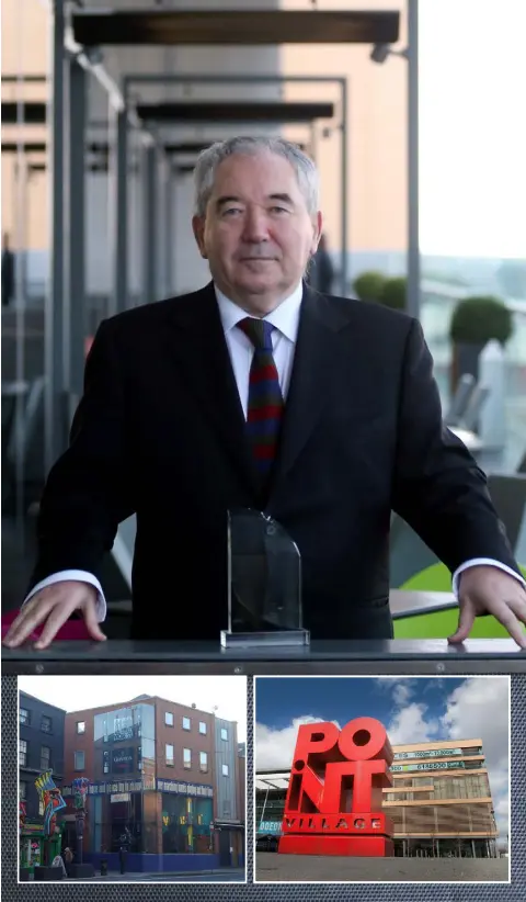  ??  ?? EVIDENCE: Archetypal entreprene­ur Harry Crosbie’s €400m business was taken over five years ago by Nama and he wants to ‘start again’. Inset left, Vicar Street, and right, the Point Village