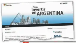  ??  ?? FOROS. El Grupo Prisa organiza uno de sus tradiciona­les encuentros durante la visita de Macri. El 8 de marzo, The Economist en Buenos Aires.