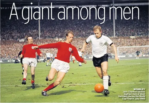  ??  ?? WEMBLEY Jack Charlton tackles Sigfried Held of West Germany during the World Cup Final in July 1966