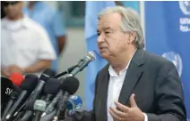  ?? — AFP ?? United Nations Secretary-General Antonio Guterres delivers a statement to the media, during a visit to a UN School in Beit Lahia in Gaza Strip.