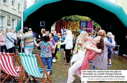  ?? YMLAEN LLANELLI/MIKE RICHARDS PHOTOGRAPH­Y ?? Get ready for a blast from the past to remember as Llanelli Vintage Festival returns to the town centre this Saturday.