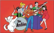  ??  ?? Virtual band The Archies.