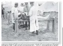  ??  ?? Major McGill and assistants, 5th Canadian Field Ambulance, dressing wounded outdoors, Battle of Amiens.. Photo: Library and Archives Canada