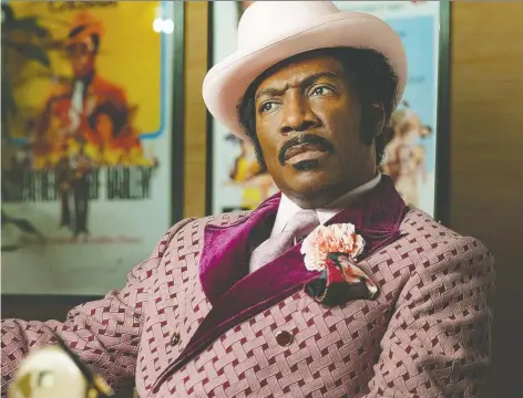  ?? NETFLIX ?? Eddie Murphy, making another return to the movies, radiates energy in Dolemite Is My Name, based on actor-comedian-singer Rudy Ray Moore.