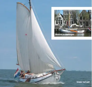  ??  ?? Moored in Harlingen Under full sail