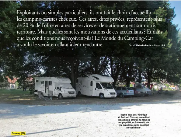  ??  ?? Depuis deux ans, Véronique et Bertrand Chavanis accueillen­t les camping-caristes au coeur de leur propriété, en Saône-et-Loire. Une expérience qu’ils qualifient de “fabuleuse”.