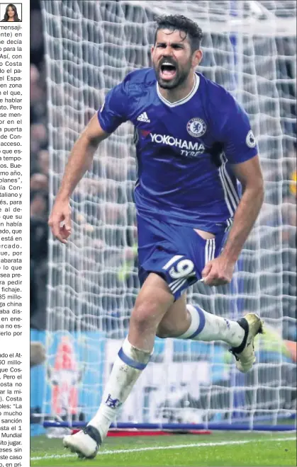  ??  ?? EL DESEADO. Costa ya no vestirá más la ‘azul’ del Chelsea y el Atlético suspira por su regreso.