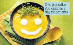  ??  ?? GPS prescribe 800 calories a day for patients