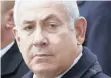  ??  ?? Benjamin Netanyahu