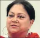  ??  ?? Vasundhara Raje