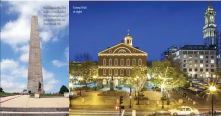  ??  ?? Running up the 294 stairs of the Bunker Hill monumet is a good substitute for Heartbreak Hill Faneuil Hall at night