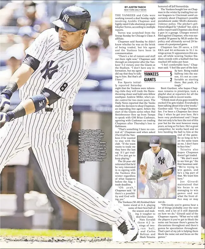  ?? GETTY ?? Carlos Beltran clubs first-inning homer and Nathan Eovaldi (inset) has strong outing as Yankees complete home stand with 6-4 record as speculatio­n continues to fly about possible trade of flame-throwing closer Aroldis Chapman before Aug. 1 trade...