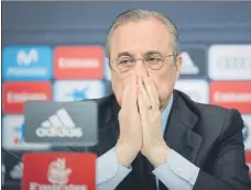  ?? FOTO: GETTY ?? Florentino Se defendió tras la crisis que terminó con al Superliga