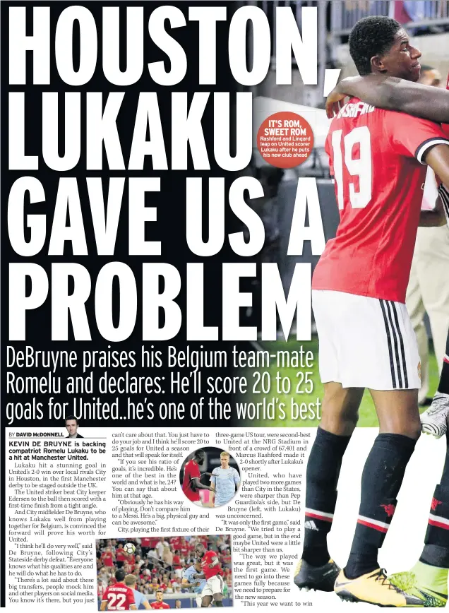  ??  ?? IT’S ROM, SWEET ROM Rashford and Lingard leap on United scorer Lukaku after he puts his new club ahead