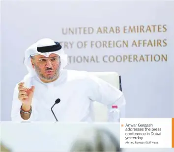  ?? Ahmed Ramzan/Gulf News ?? Anwar Gargash addresses the press conference in Dubai yesterday.