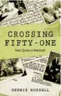  ?? ?? “Crossing Fifty-one: Not Quite a Memoir” by Debbie Russell (Koehler Books; 318 pages)