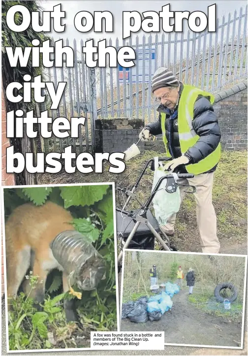  ?? (Images: Jonathan Wing) ?? A fox was found stuck in a bottle and members of The Big Clean Up.