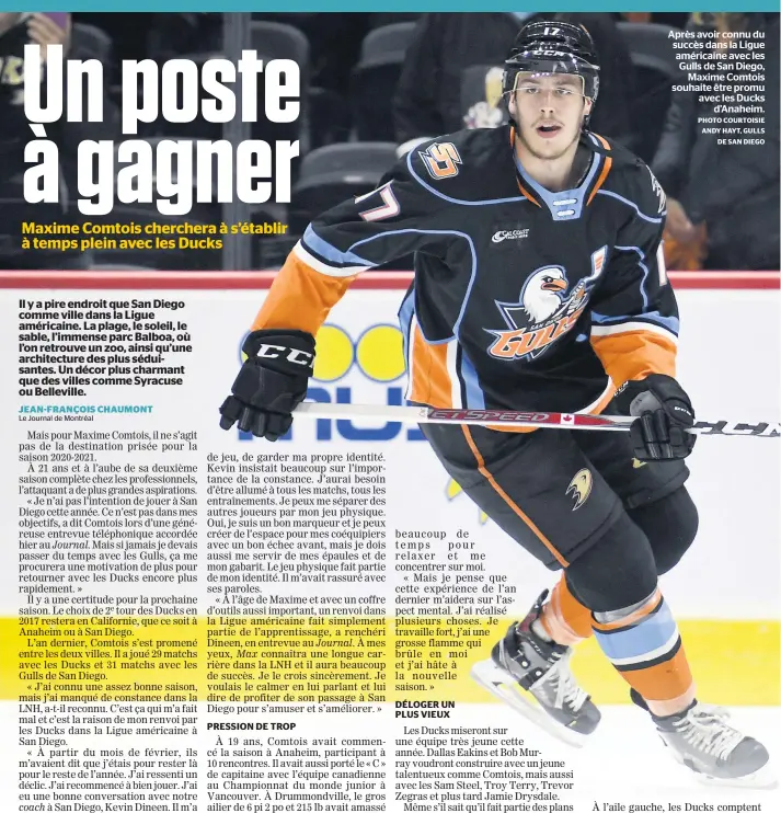  ?? PHOTO COURTOISIE ANDY HAYT, GULLS DE SAN DIEGO ?? Après avoir connu du succès dans la Ligue américaine avec les Gulls de San Diego, Maxime Comtois souhaite être promu avec les Ducks d’Anaheim.