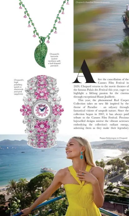  ??  ?? Chopard’s high jewellery watch in diamonds and pink sapphires
Poppy Delevingne in Chopard