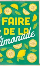 ??  ?? Faire de la limonade
eco-friendly print, from £12.95, And so to Shop