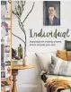  ??  ?? • Images and text from Individual by Jessica Bellef, photograph­y by Sue Stubbs, Murdoch Books RRP $55