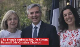  ??  ?? The French ambassador, Dr Simon Busuttil, Ms Cristina Chetcuti