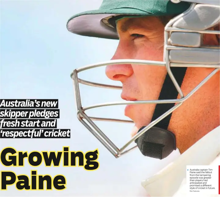  ?? Rex Features ?? Australia captain Tim Paine said the fallout from the tampering episode was greater than players had anticipate­d and promised a different style of cricket in future.