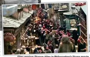  ??  ?? Film version: Diagon Alley in Philosophe­r’s Stone movie