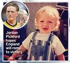  ?? ?? Jordan Pickford hopes England will romp to victory