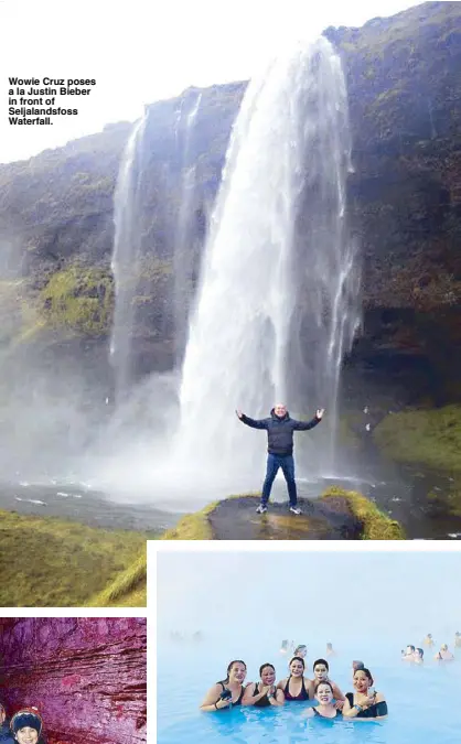  ??  ?? Wowie Cruz poses a la Justin Bieber in front of Seljalands­foss Waterfall. Rose Levy-Oliveros of Levy Travel &amp; Tours, Nila Layug of Icelandair, Joie Alberto of Ark Travel, actress Sheryl Cruz, Marjorie Anazawa and Valerie Santillan of Levy Travel and Tours, with silica and algae masks, enjoy the Blue Lagoon.