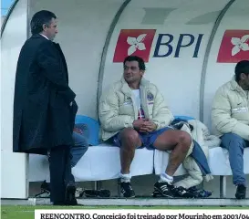  ??  ?? REENCONTRO. Conceição foi treinado por Mourinho em 2003/04