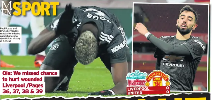  ??  ?? Paul Pogba and Bruno Fernandes react after missing good chances to give United victory at Anfield