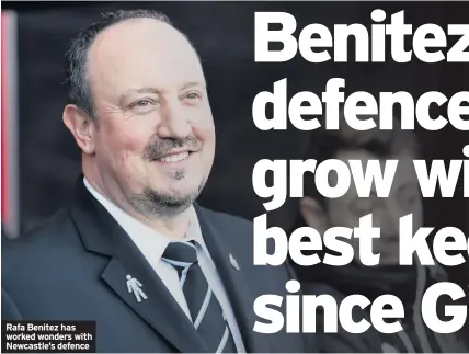  ??  ?? Rafa Benitez has worked wonders with Newcastle’s defence