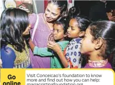  ??  ?? Visit Conceicao’s foundation to know more and find out how you can help: mariacrist­inafoundat­ion.org.