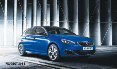  ??  ?? PEUGEOT 308 S