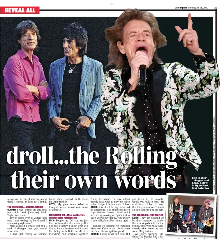  ?? ?? Still rockin’ ...Jagger and band, below, in Hyde Park last Saturday