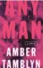  ?? HARPERPERE­NNIAL ?? "Any Man" by Amber Tamblyn