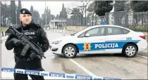  ?? Picture: REUTERS/STEVO VASILJEVIC ?? RAPID RESPONSE: Police guard the United States embassy building in Podgorica