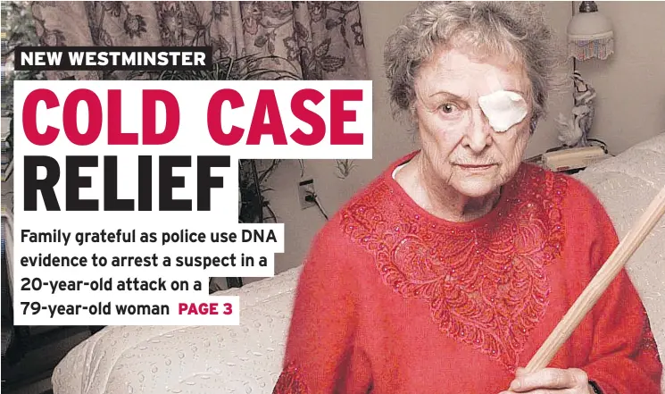  ?? MARK VAN MANEN/PNG FILES ?? Dorothy Darnel lost an eye in a violent assault in her New Westminste­r home in 1996. She died at age 99 in 2015 while her attack was still unsolved.